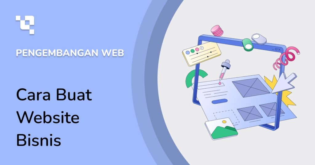 Panduan Lengkap Cara Membuat Website Bisnis (9 Tahap)