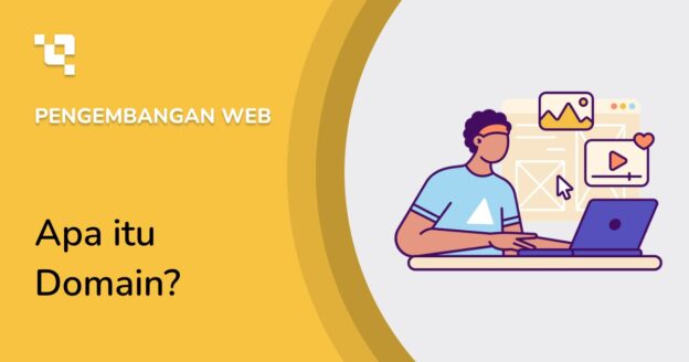 Apa Itu Domain? Panduan Lengkap dari A sampai Z