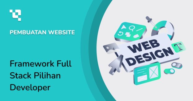 5 Framework Full Stack Terbaik Pilihan Developer Pro