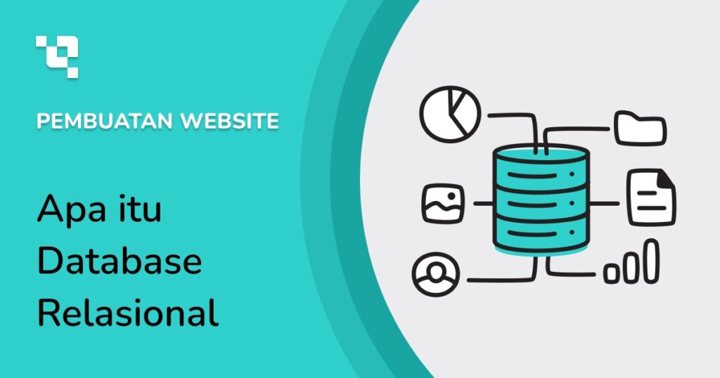 Apa itu Database Relasional? Ini 3 Kelebihan dan Contohnya!