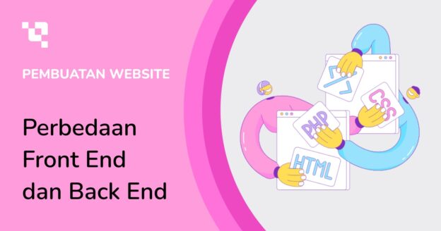 Perbedaan Front End dan Back End (4 Aspek Utama)